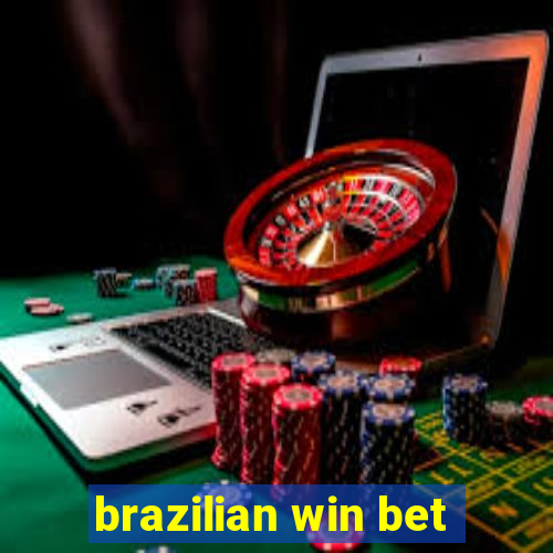 brazilian win bet